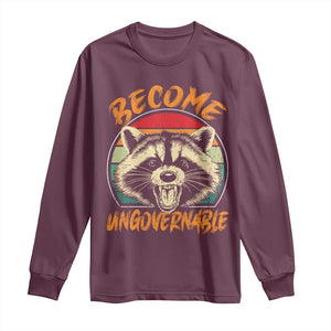 Anarchism Long Sleeve Shirt Become Ungovernable Angry Raccoon TS09 Maroon Print Your Wear