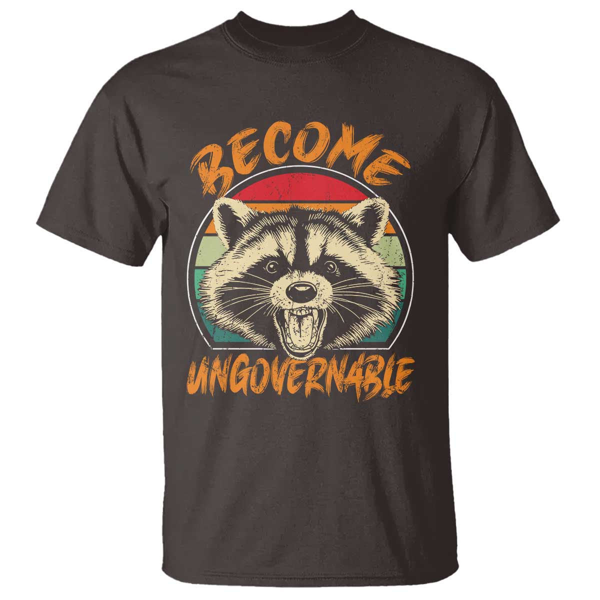 Anarchism T Shirt Become Ungovernable Angry Raccoon TS09 Dark Chocolate Print Your Wear