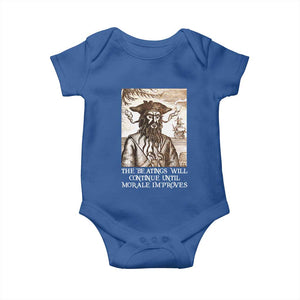 Funny Blackbeard Sarcastic Joke Baby Onesie The Beatings Will Continue until Morale Improves TS09 Royal Blue Print Your Wear