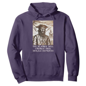 Funny Blackbeard Sarcastic Joke Hoodie The Beatings Will Continue until Morale Improves TS09 Purple Print Your Wear