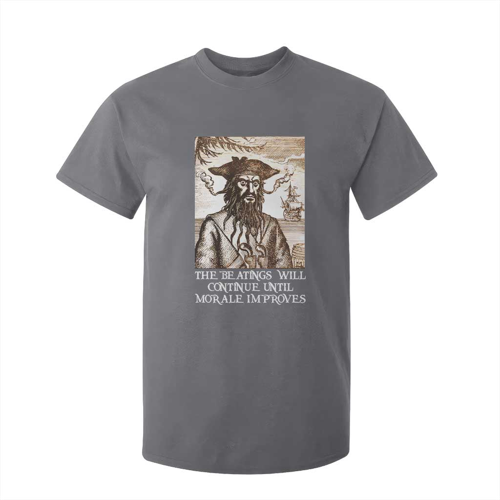 Funny Blackbeard Sarcastic Joke T Shirt For Kid The Beatings Will Continue until Morale Improves TS09 Charcoal Print Your Wear