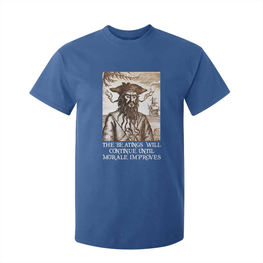 Funny Blackbeard Sarcastic Joke T Shirt For Kid The Beatings Will Continue until Morale Improves TS09 Royal Blue Print Your Wear