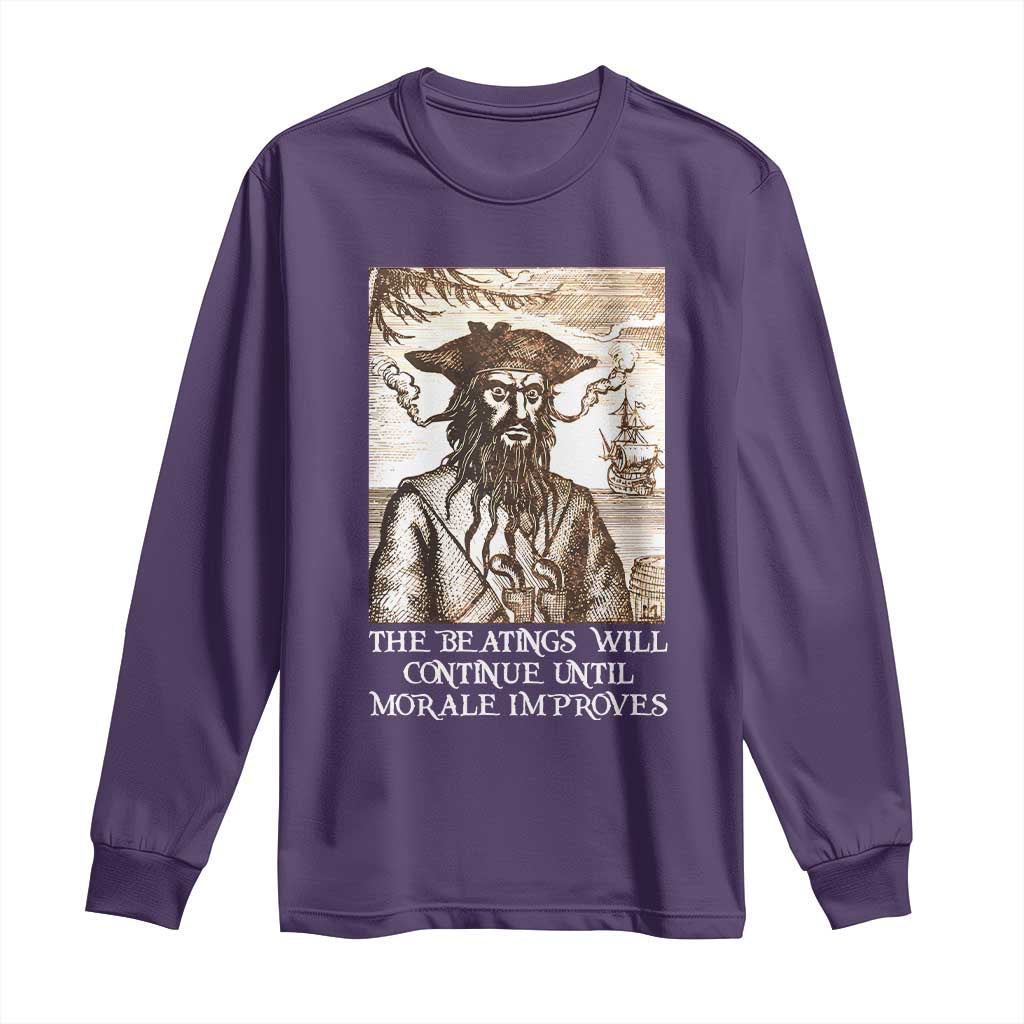 Funny Blackbeard Sarcastic Joke Long Sleeve Shirt The Beatings Will Continue until Morale Improves TS09 Purple Print Your Wear
