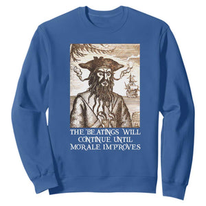 Funny Blackbeard Sarcastic Joke Sweatshirt The Beatings Will Continue until Morale Improves TS09 Royal Blue Print Your Wear
