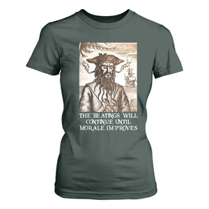 Funny Blackbeard Sarcastic Joke T Shirt For Women The Beatings Will Continue until Morale Improves TS09 Dark Forest Green Print Your Wear