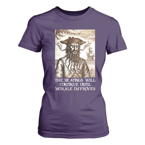 Funny Blackbeard Sarcastic Joke T Shirt For Women The Beatings Will Continue until Morale Improves TS09 Purple Print Your Wear