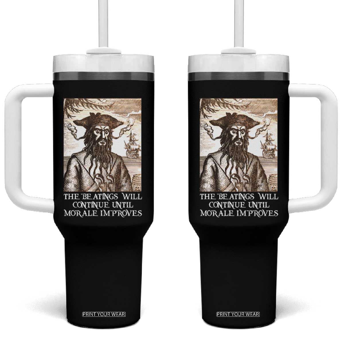 Funny Blackbeard Sarcastic Joke Tumbler With Handle The Beatings Will Continue until Morale Improves TS09 One Size: 40 oz Black Print Your Wear