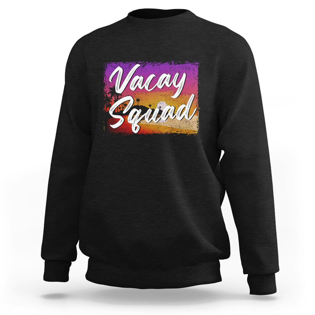 Summer Vacation Sweatshirt Vacay Squad Funny Beach TS09 Black Print Your Wear