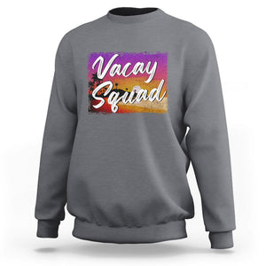 Summer Vacation Sweatshirt Vacay Squad Funny Beach TS09 Charcoal Print Your Wear