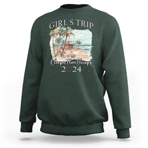 Summer Vacation Sweatshirt Girl's Trip Cheaper Than Therapy TS09 Dark Forest Green Print Your Wear