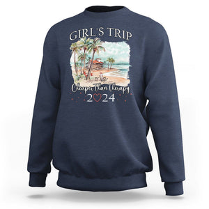 Summer Vacation Sweatshirt Girl's Trip Cheaper Than Therapy TS09 Navy Print Your Wear