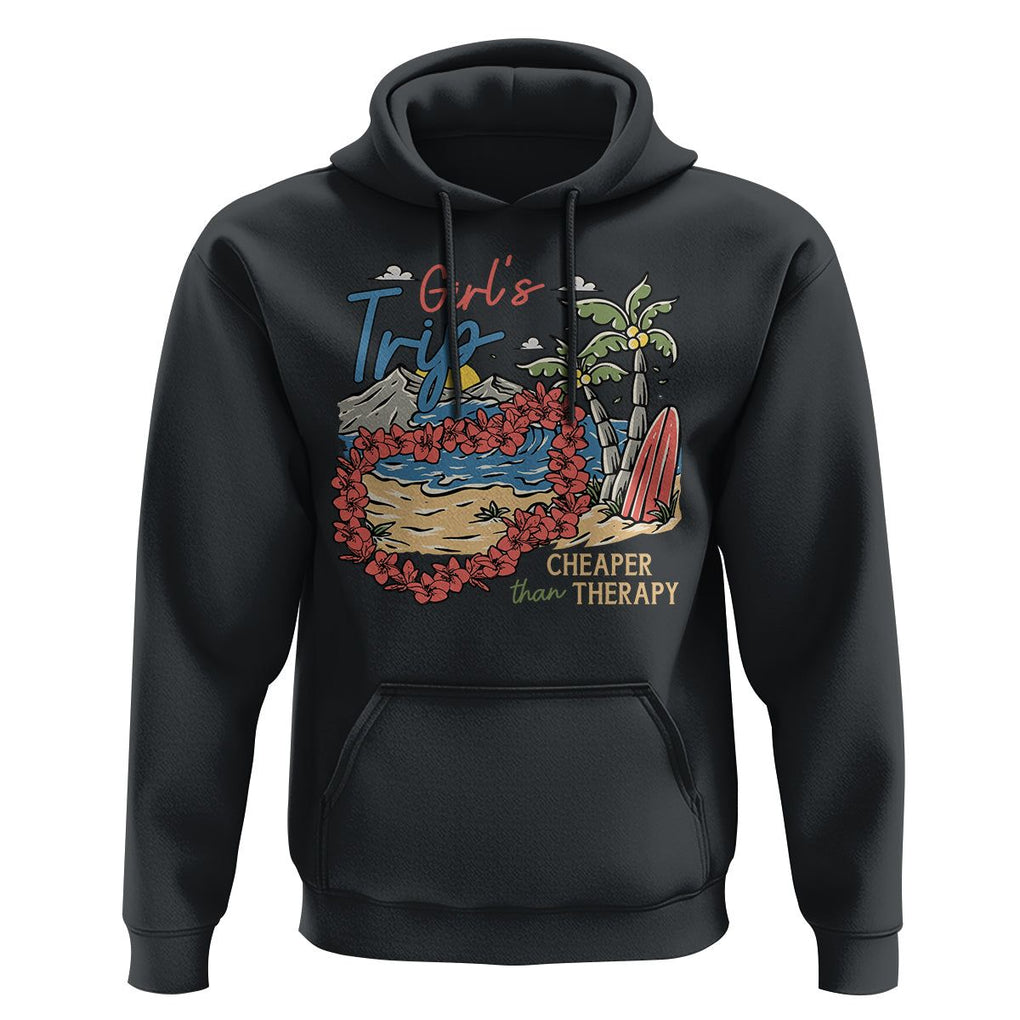 Summer Vacation Hoodie Girl's Trip Cheaper Than Therapy Beach TS09 Black Print Your Wear