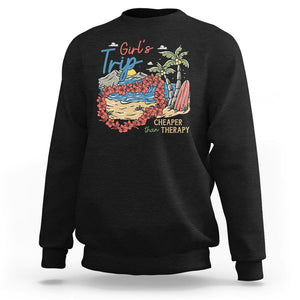 Summer Vacation Sweatshirt Girl's Trip Cheaper Than Therapy Beach TS09 Black Print Your Wear