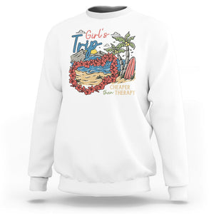 Summer Vacation Sweatshirt Girl's Trip Cheaper Than Therapy Beach TS09 White Print Your Wear