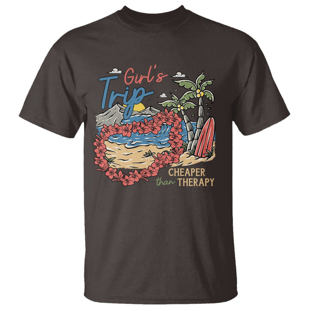 Summer Vacation T Shirt Girl's Trip Cheaper Than Therapy Beach TS09 Dark Chocolate Print Your Wear