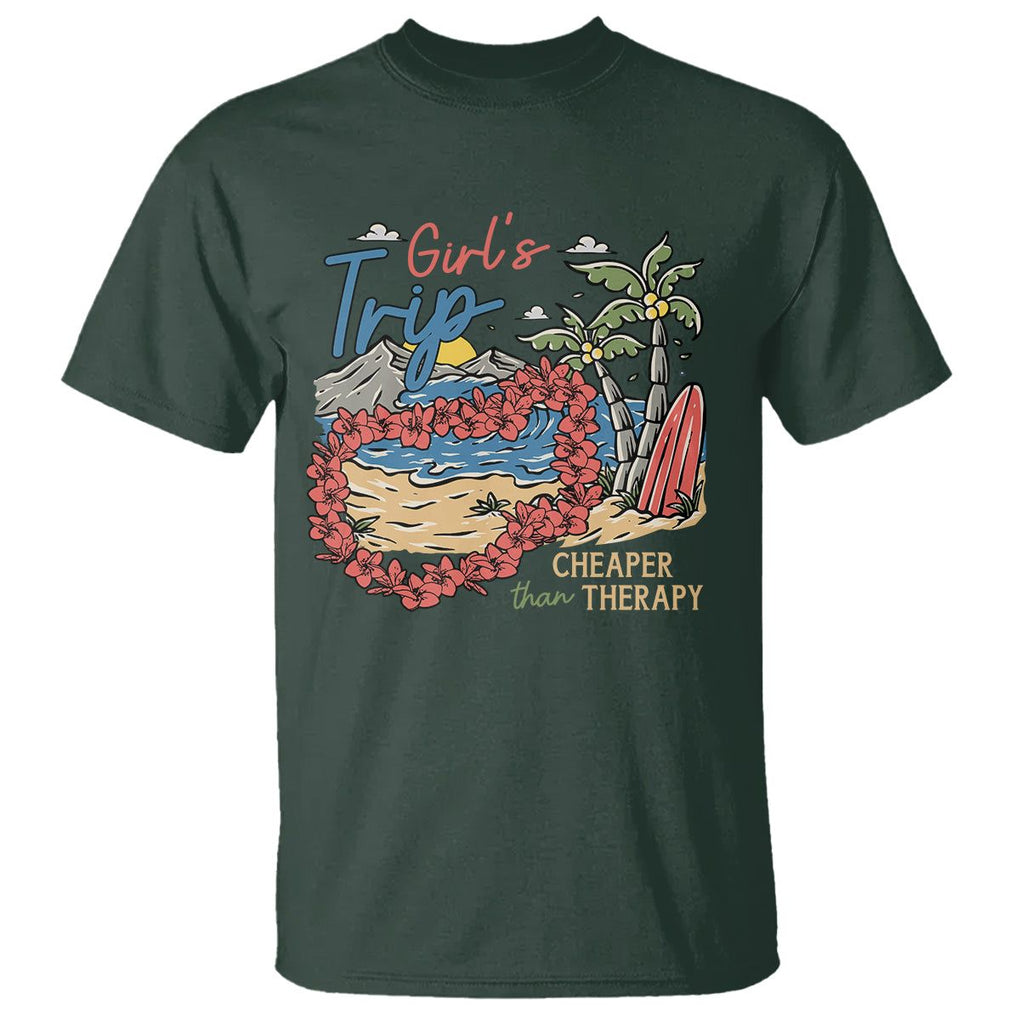 Summer Vacation T Shirt Girl's Trip Cheaper Than Therapy Beach TS09 Dark Forest Green Print Your Wear