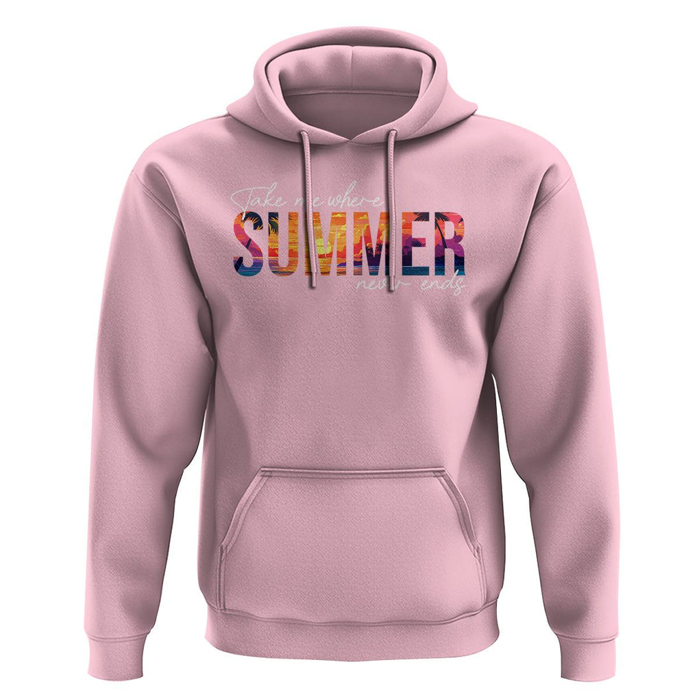 Take Me Where Summer Never Ends Hoodie TS09 Light Pink Print Your Wear