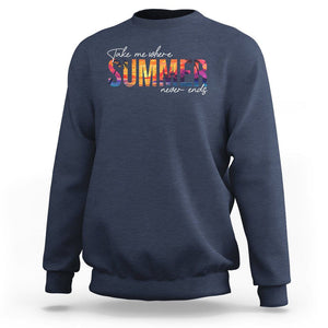 Take Me Where Summer Never Ends Sweatshirt TS09 Navy Print Your Wear