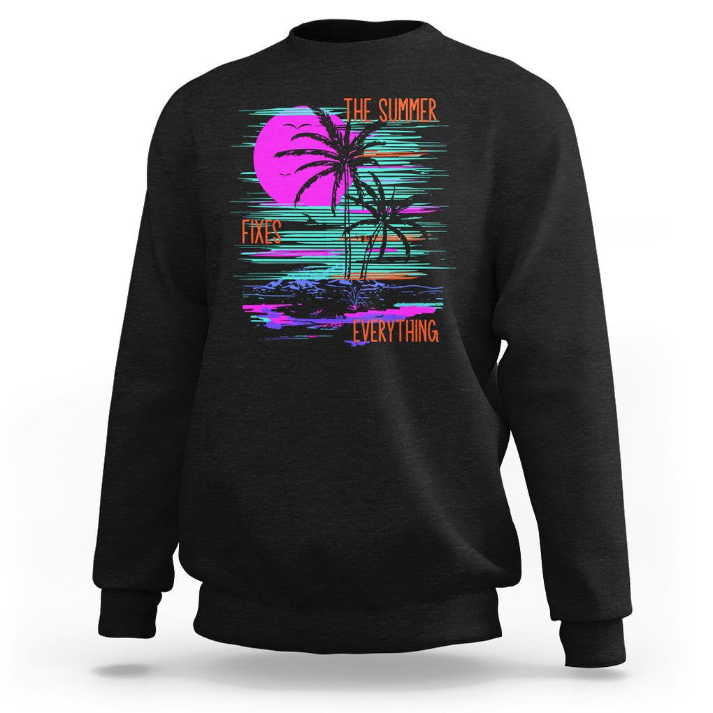 The Summer Fixes Everything Relaxing Holidays Sweatshirt TS09 Black Print Your Wear