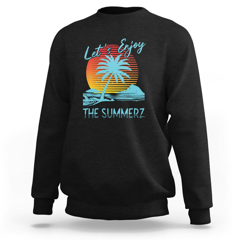 Let's Enjoy The Summer Vacation Beach Sunset Sweatshirt TS09 Black Print Your Wear