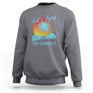 Let's Enjoy The Summer Vacation Beach Sunset Sweatshirt TS09 Charcoal Print Your Wear