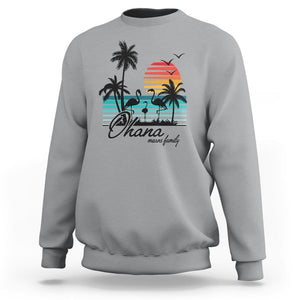 Hawaiian Sweatshirt Ohana Means Family Flamingo Sunset Beach Hawaii Summer Vacation TS09 Sport Gray Print Your Wear