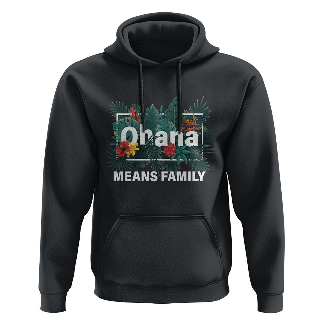 Hawaiian Hoodie Ohana Means Family Hawaii Summer Vacation TS09 Black Print Your Wear