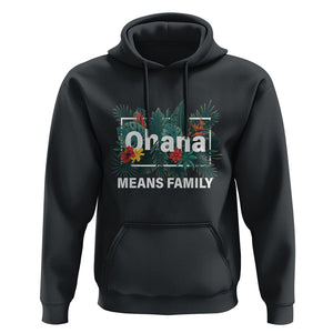 Hawaiian Hoodie Ohana Means Family Hawaii Summer Vacation TS09 Black Print Your Wear