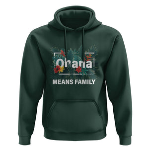Hawaiian Hoodie Ohana Means Family Hawaii Summer Vacation TS09 Dark Forest Green Print Your Wear