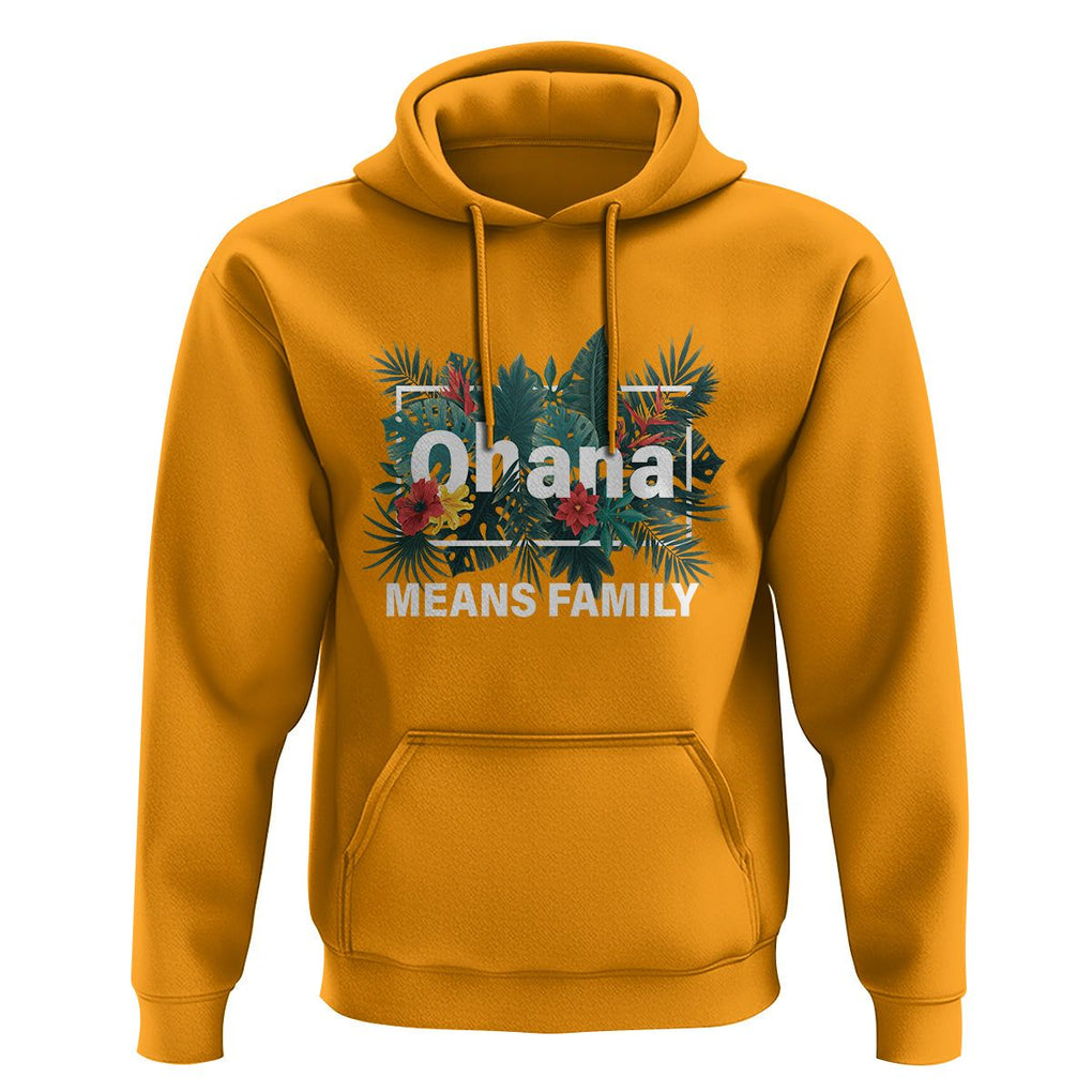 Hawaiian Hoodie Ohana Means Family Hawaii Summer Vacation TS09 Gold Print Your Wear