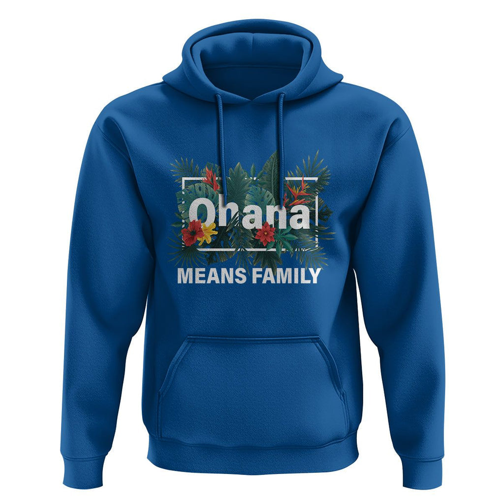 Hawaiian Hoodie Ohana Means Family Hawaii Summer Vacation TS09 Royal Blue Print Your Wear
