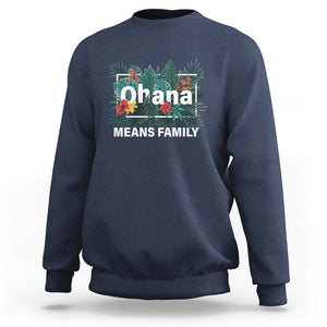 Hawaiian Sweatshirt Ohana Means Family Hawaii Summer Vacation TS09 Navy Print Your Wear