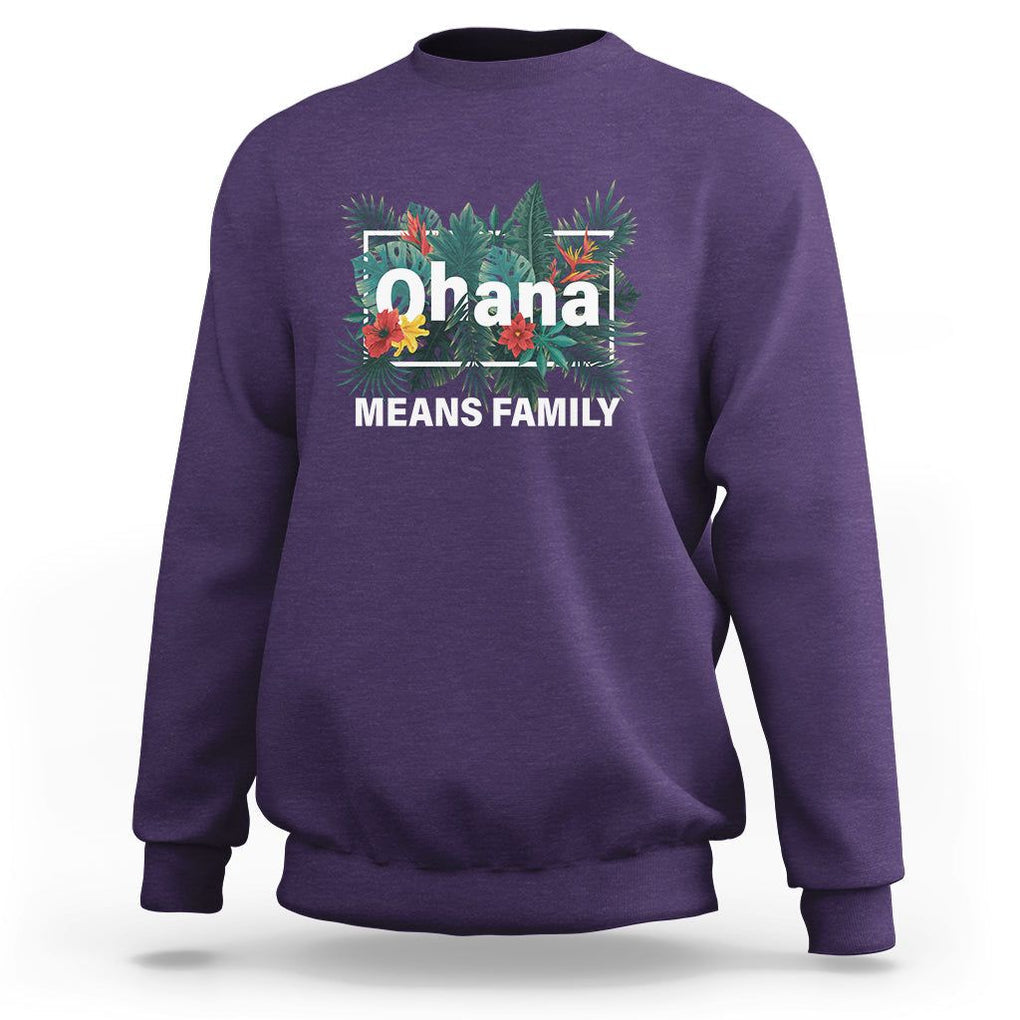 Hawaiian Sweatshirt Ohana Means Family Hawaii Summer Vacation TS09 Purple Print Your Wear