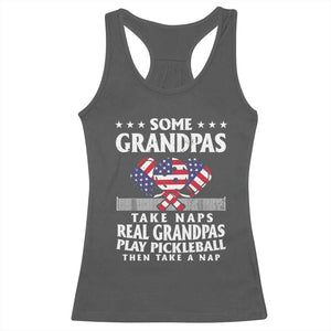 Funny Some Grandpas Take Naps Real Grandpas Play Pickleball Racerback Tank Top TS09 Dark Heather Print Your Wear