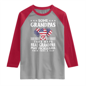 Funny Some Grandpas Take Naps Real Grandpas Play Pickleball Raglan Shirt TS09 Sport Gray Red Print Your Wear