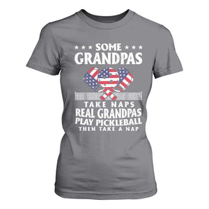 Funny Some Grandpas Take Naps Real Grandpas Play Pickleball T Shirt For Women TS09 Charcoal Print Your Wear