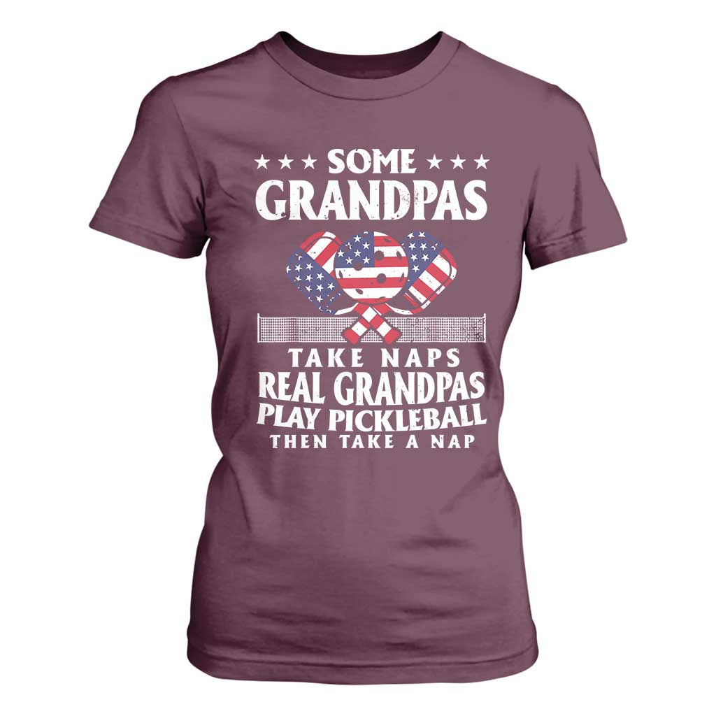 Funny Some Grandpas Take Naps Real Grandpas Play Pickleball T Shirt For Women TS09 Maroon Print Your Wear