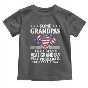 Funny Some Grandpas Take Naps Real Grandpas Play Pickleball Toddler T Shirt TS09 Dark Heather Print Your Wear