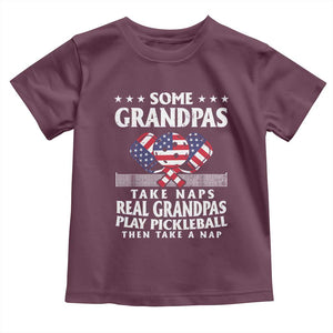 Funny Some Grandpas Take Naps Real Grandpas Play Pickleball Toddler T Shirt TS09 Maroon Print Your Wear