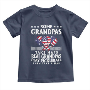 Funny Some Grandpas Take Naps Real Grandpas Play Pickleball Toddler T Shirt TS09 Navy Print Your Wear