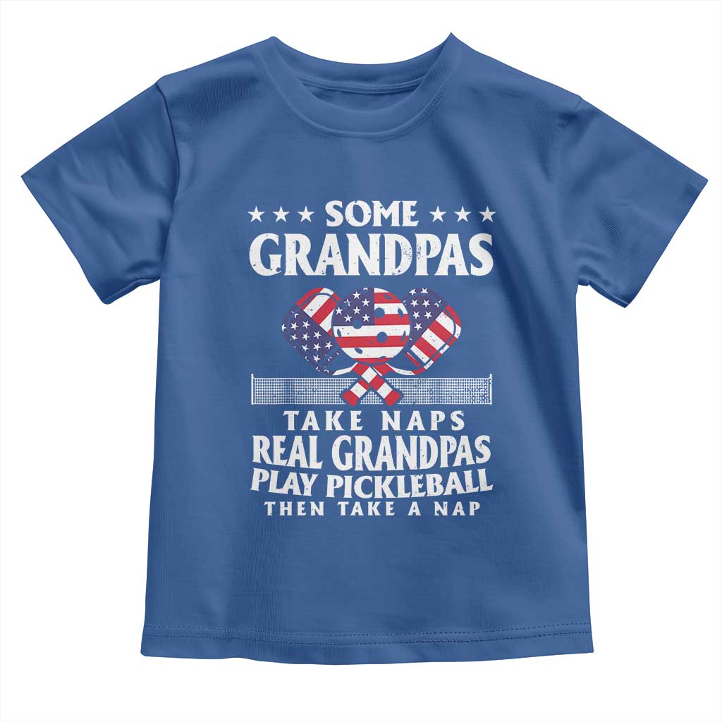 Funny Some Grandpas Take Naps Real Grandpas Play Pickleball Toddler T Shirt TS09 Royal Blue Print Your Wear