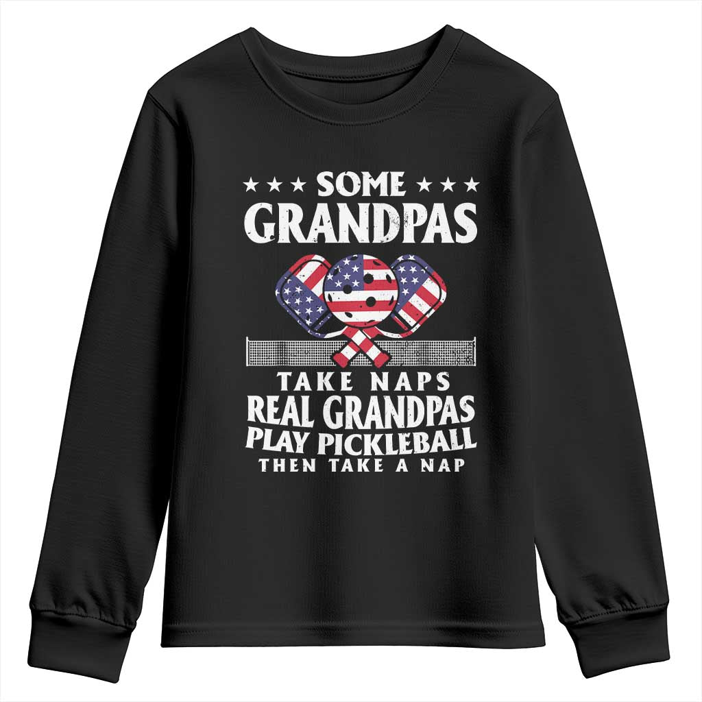 Funny Some Grandpas Take Naps Real Grandpas Play Pickleball Youth Sweatshirt TS09 Black Print Your Wear