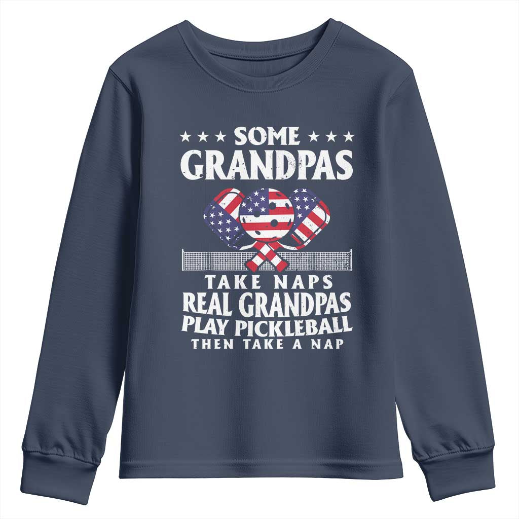 Funny Some Grandpas Take Naps Real Grandpas Play Pickleball Youth Sweatshirt TS09 Navy Print Your Wear