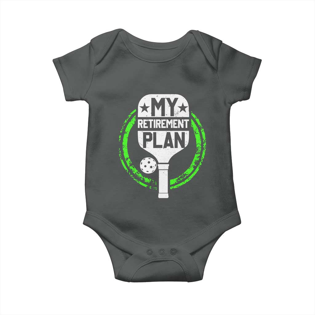 Funny Retirement Plan Retired Pickleball Player Baby Onesie TS09 Dark Heather Print Your Wear