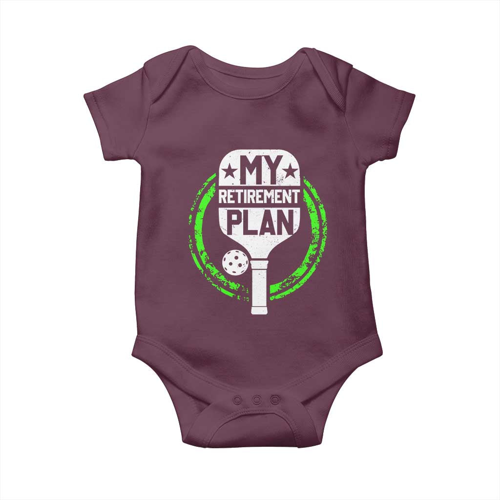 Funny Retirement Plan Retired Pickleball Player Baby Onesie TS09 Maroon Print Your Wear