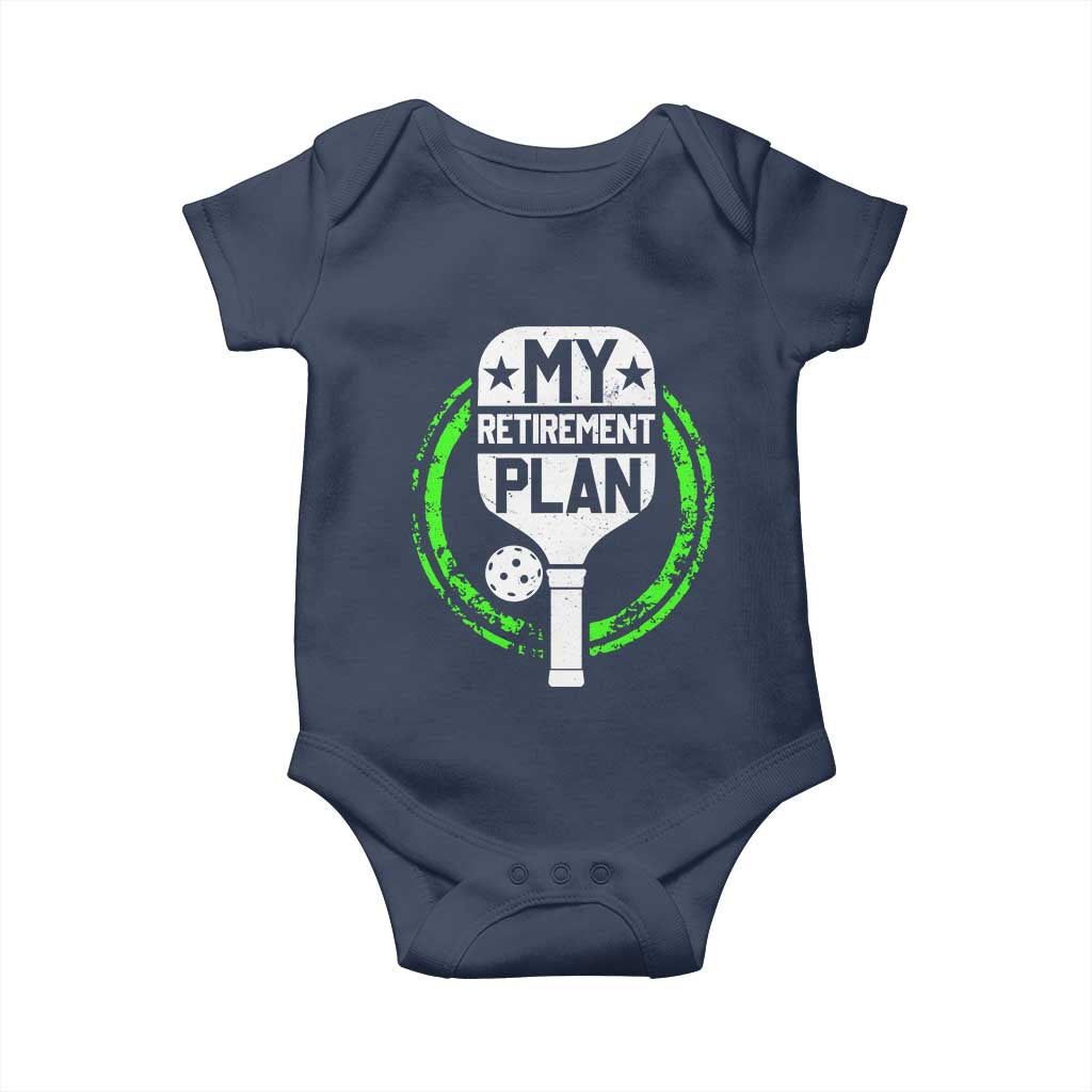 Funny Retirement Plan Retired Pickleball Player Baby Onesie TS09 Navy Print Your Wear