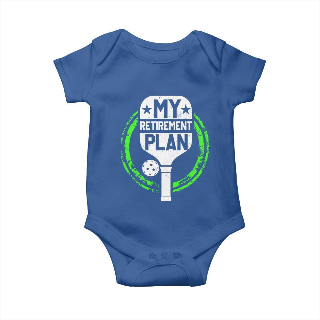 Funny Retirement Plan Retired Pickleball Player Baby Onesie TS09 Royal Blue Print Your Wear