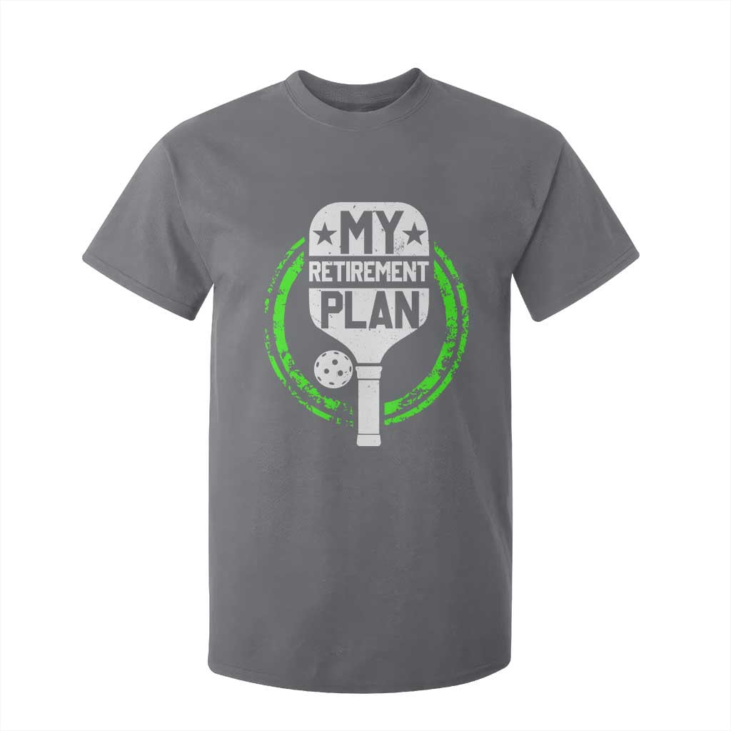 Funny Retirement Plan Retired Pickleball Player T Shirt For Kid TS09 Charcoal Print Your Wear