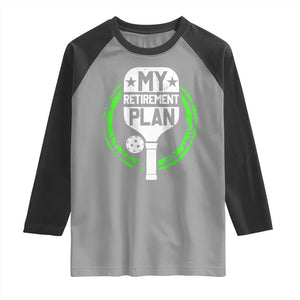 Funny Retirement Plan Retired Pickleball Player Raglan Shirt TS09 Sport Gray Black Print Your Wear