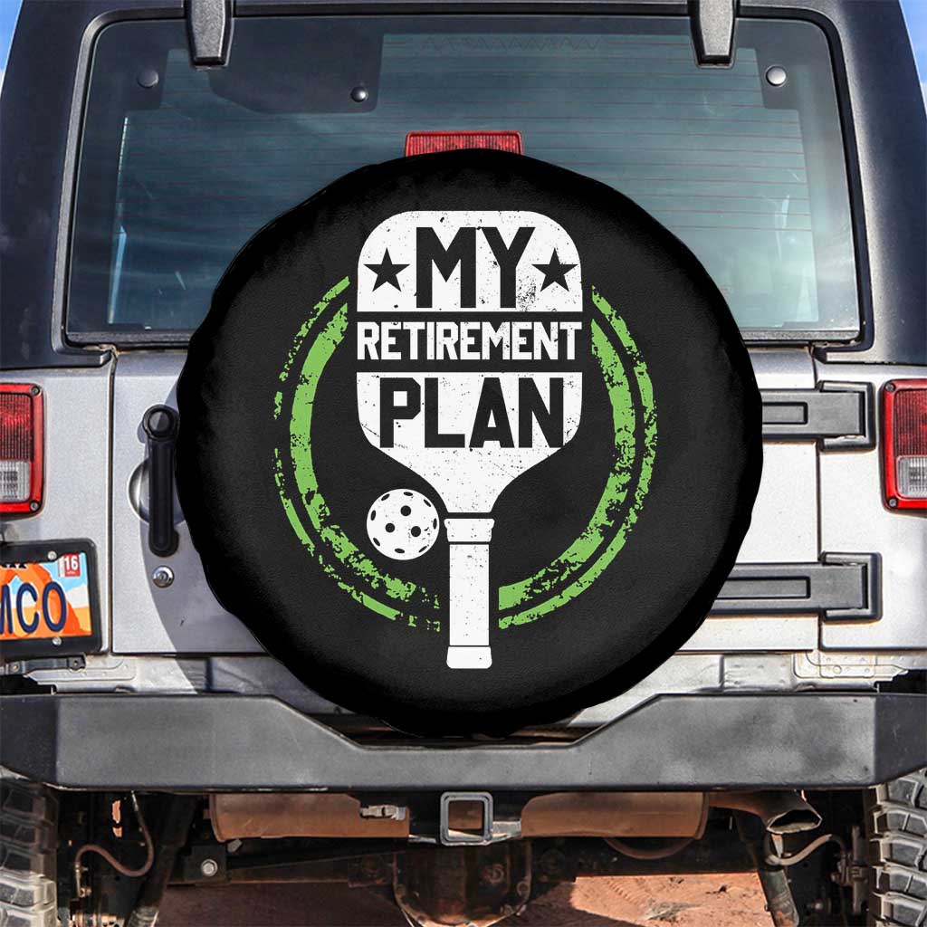 Funny Retirement Plan Retired Pickleball Player Spare Tire Cover TS09 No hole Black Print Your Wear